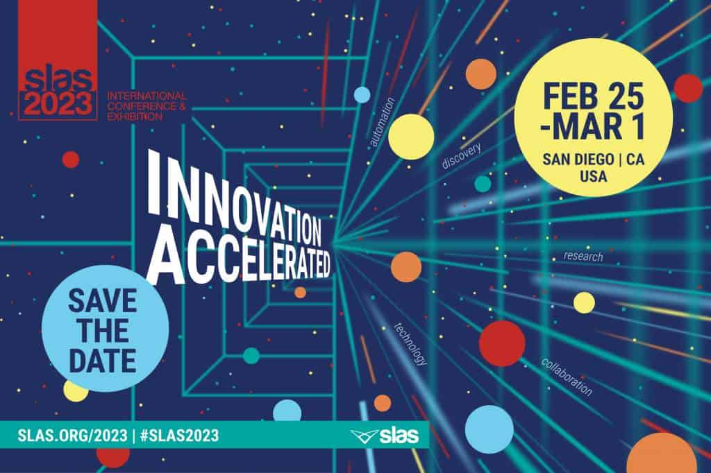 Meet us at SLAS2023 February 25 - March 1!